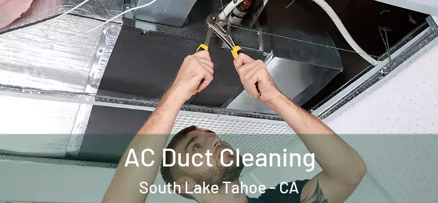  AC Duct Cleaning South Lake Tahoe - CA