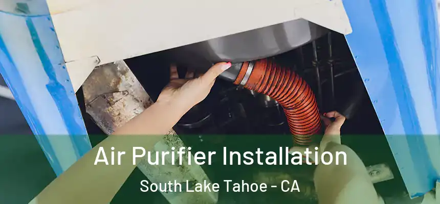  Air Purifier Installation South Lake Tahoe - CA