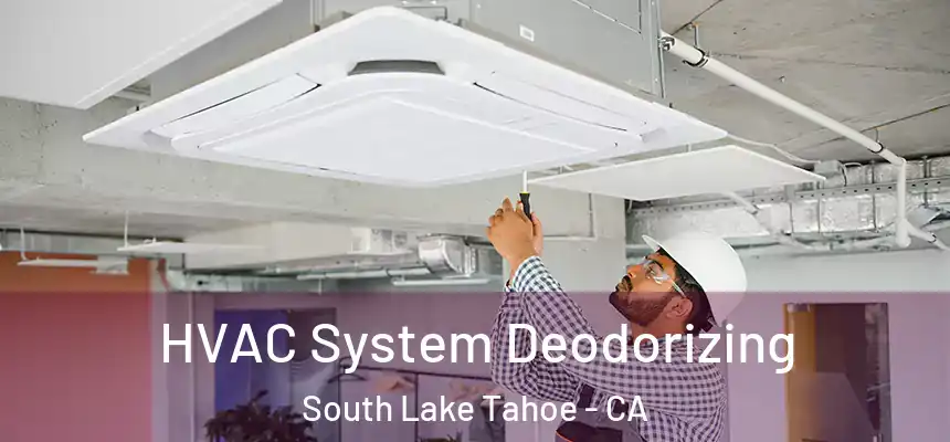  HVAC System Deodorizing South Lake Tahoe - CA
